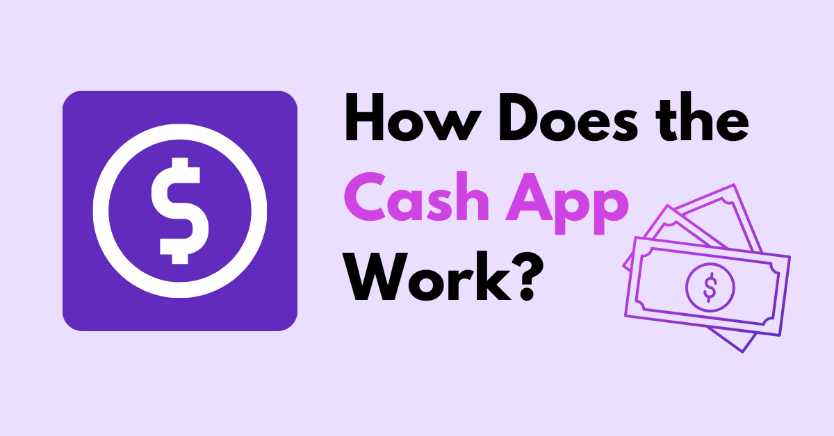 How Does the Cash App Work?