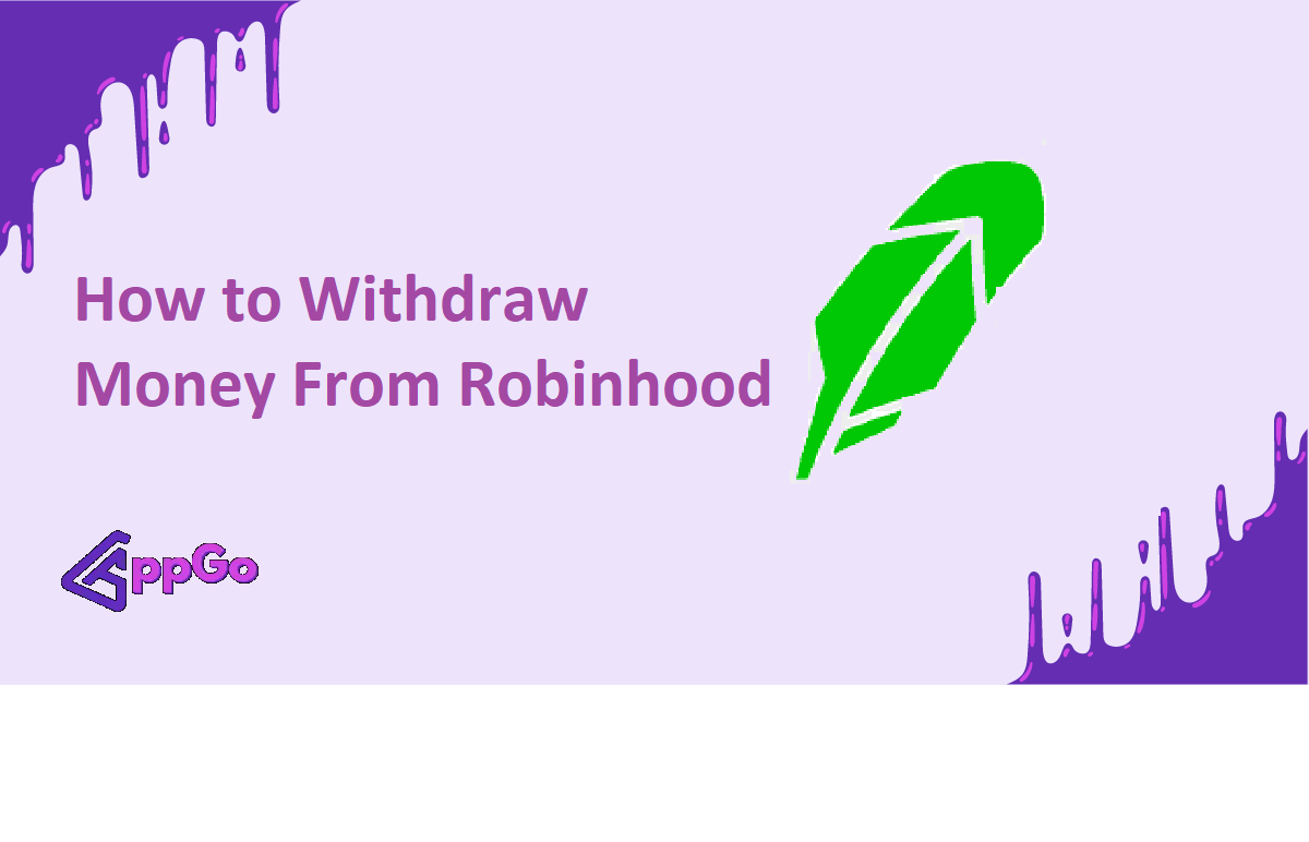 What Is The Process For Withdrawing Money From Robinhood And How Long Does It Take?